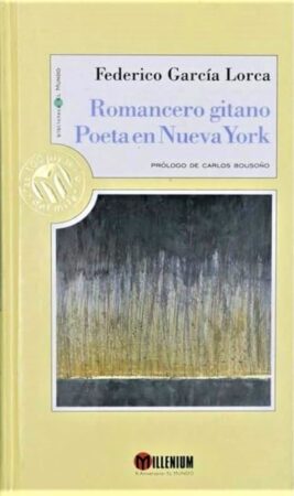 Romancero gitano. Poeta en Nueva York