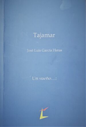 Tajamar. Un sueño…